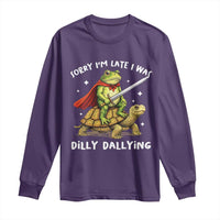 Silly Goose Long Sleeve Shirt Sorry Im Late I Was Dilly Dallying