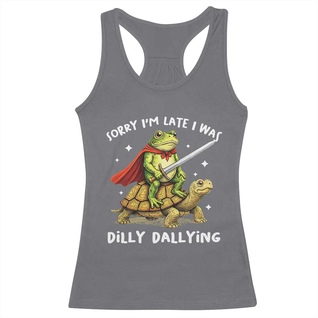 Silly Goose Racerback Tank Top Sorry Im Late I Was Dilly Dallying