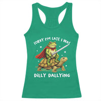 Silly Goose Racerback Tank Top Sorry Im Late I Was Dilly Dallying