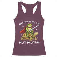 Silly Goose Racerback Tank Top Sorry Im Late I Was Dilly Dallying