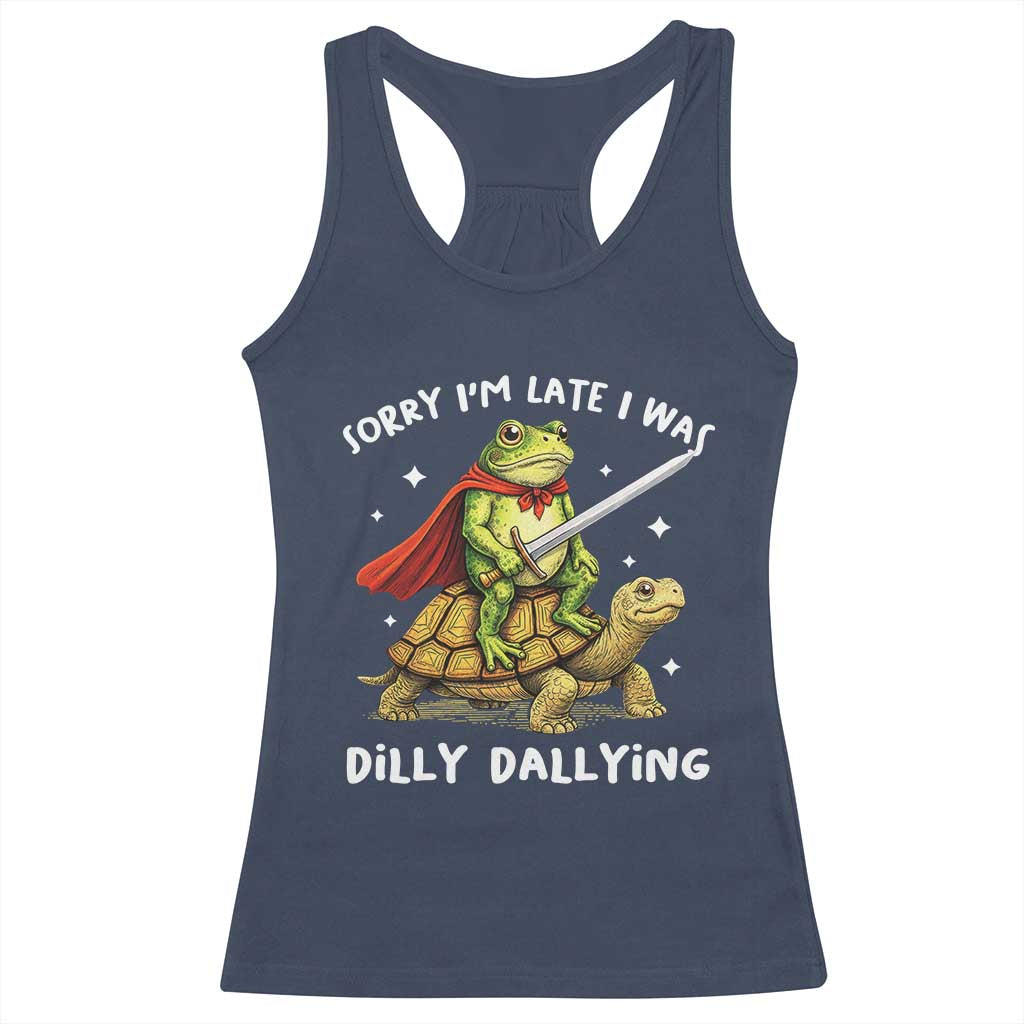 Silly Goose Racerback Tank Top Sorry Im Late I Was Dilly Dallying