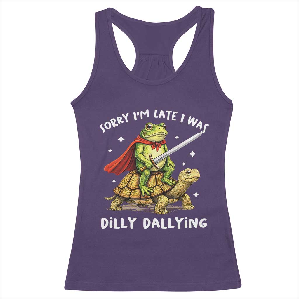 Silly Goose Racerback Tank Top Sorry Im Late I Was Dilly Dallying