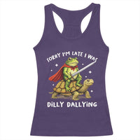 Silly Goose Racerback Tank Top Sorry Im Late I Was Dilly Dallying