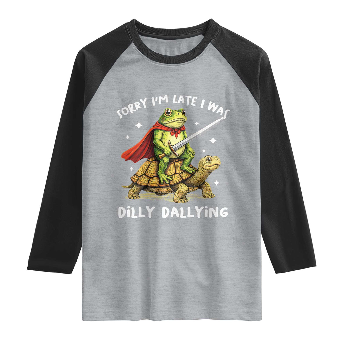 Silly Goose Raglan Shirt Sorry Im Late I Was Dilly Dallying