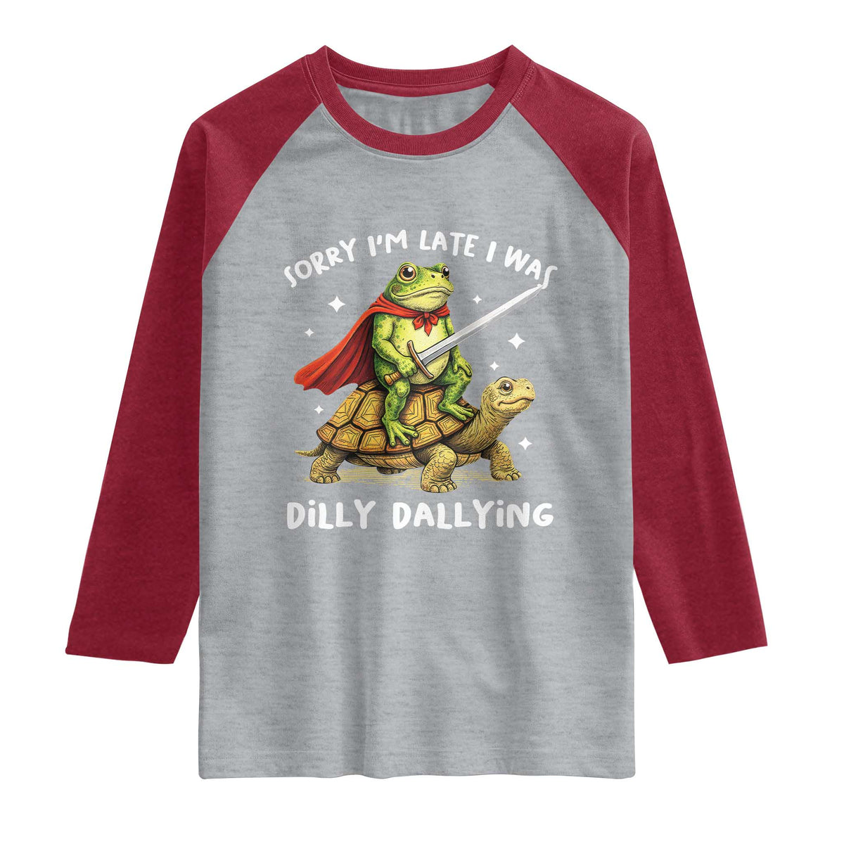 Silly Goose Raglan Shirt Sorry Im Late I Was Dilly Dallying
