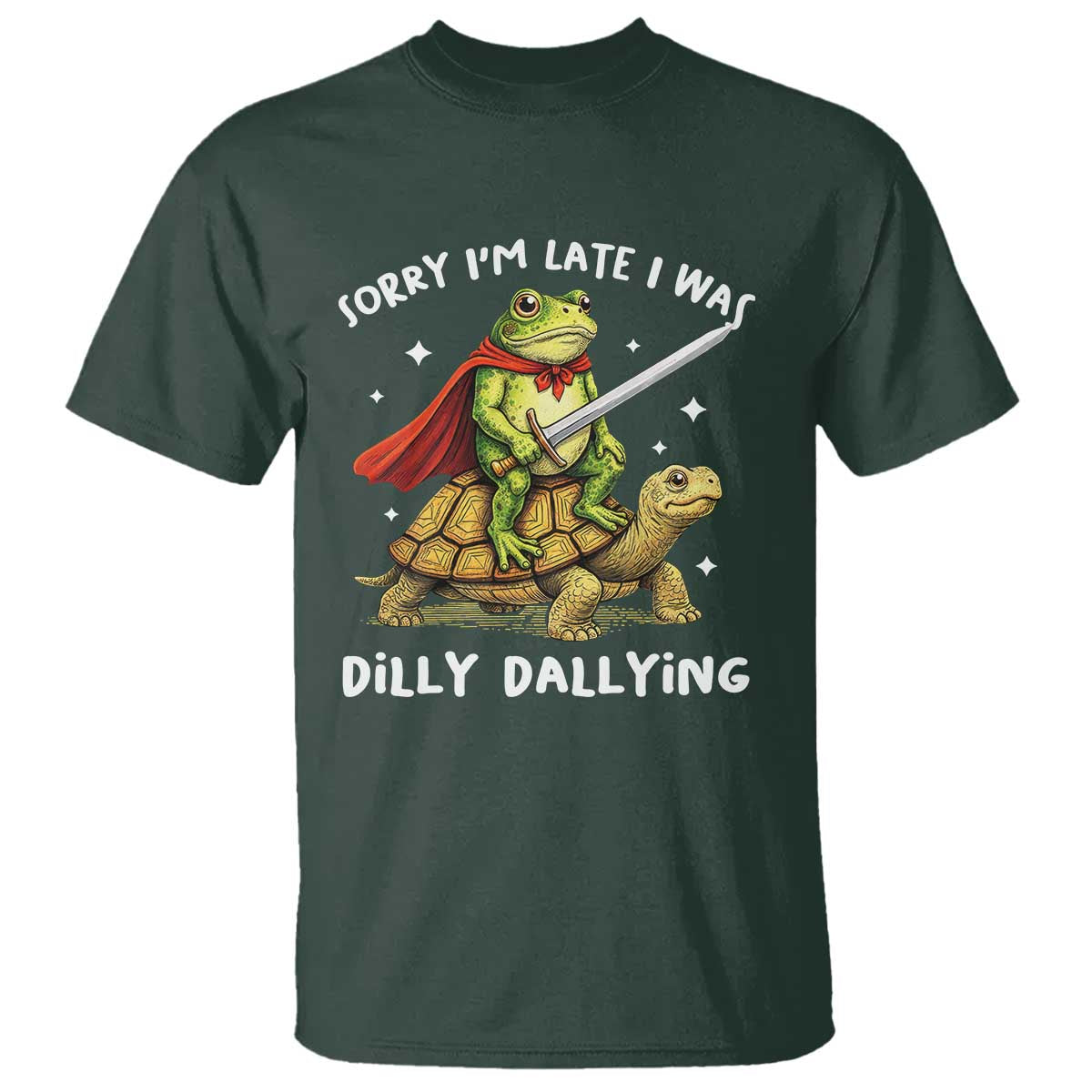 Silly Goose T Shirt Sorry Im Late I Was Dilly Dallying