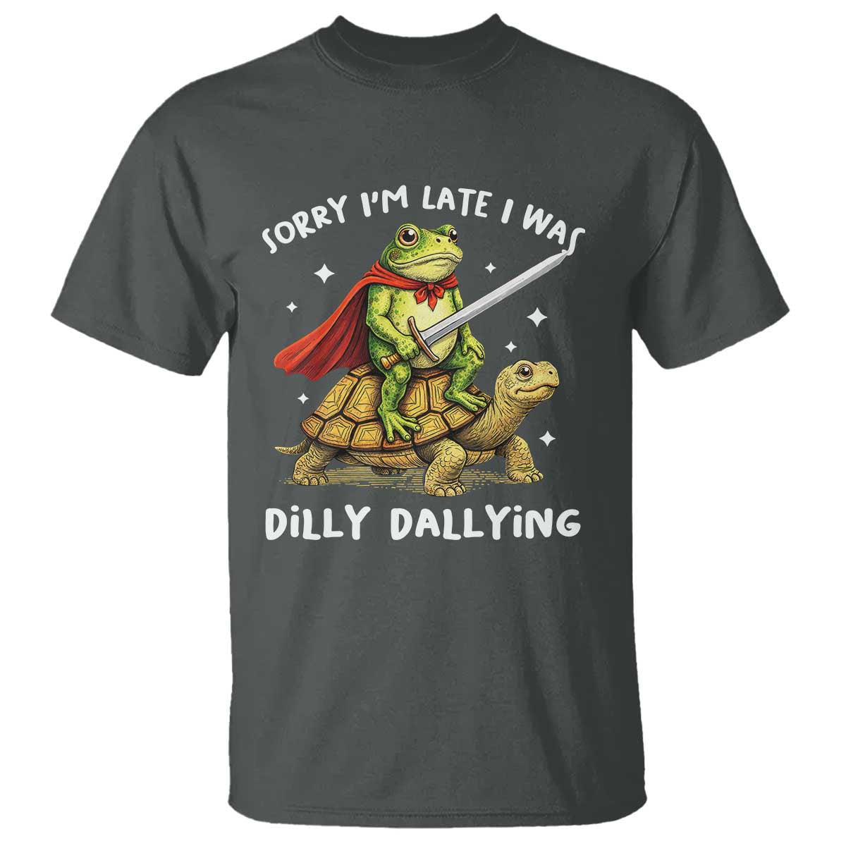 Silly Goose T Shirt Sorry Im Late I Was Dilly Dallying