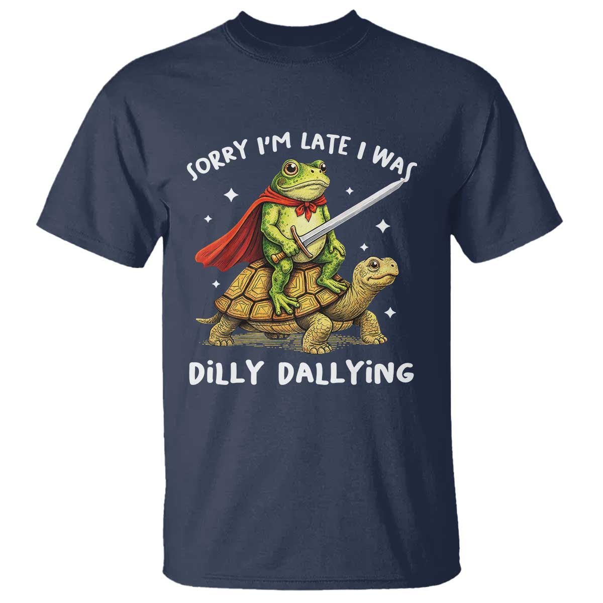 Silly Goose T Shirt Sorry Im Late I Was Dilly Dallying