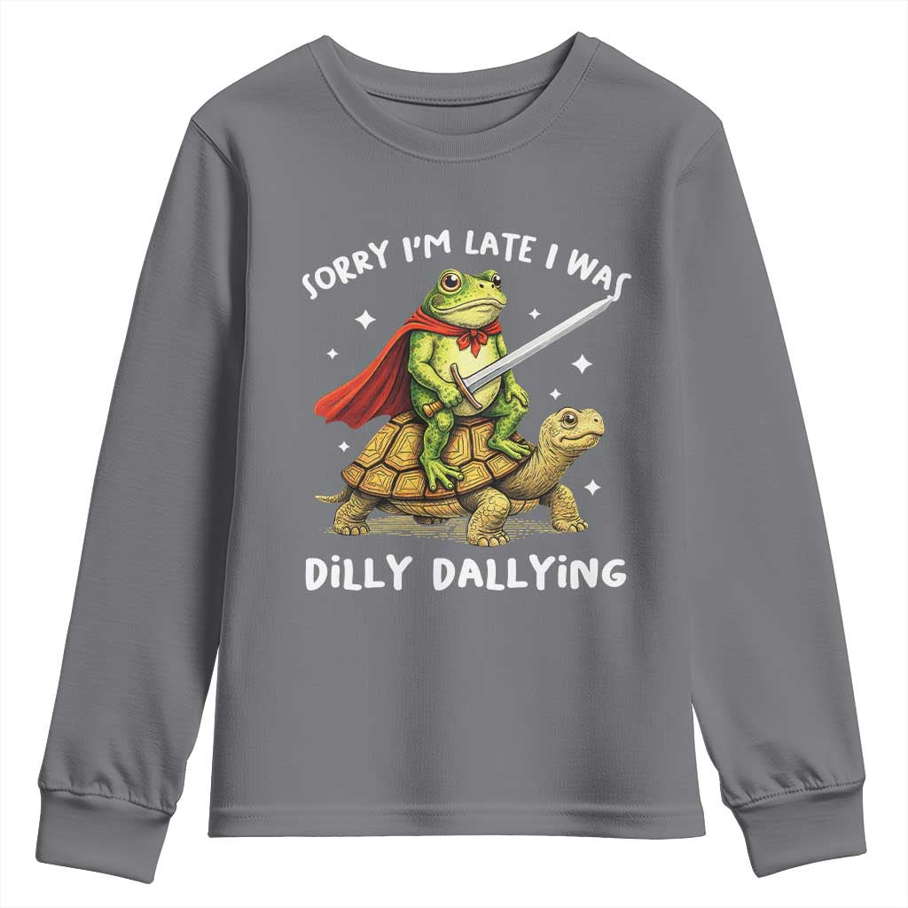 Silly Goose Youth Sweatshirt Sorry Im Late I Was Dilly Dallying