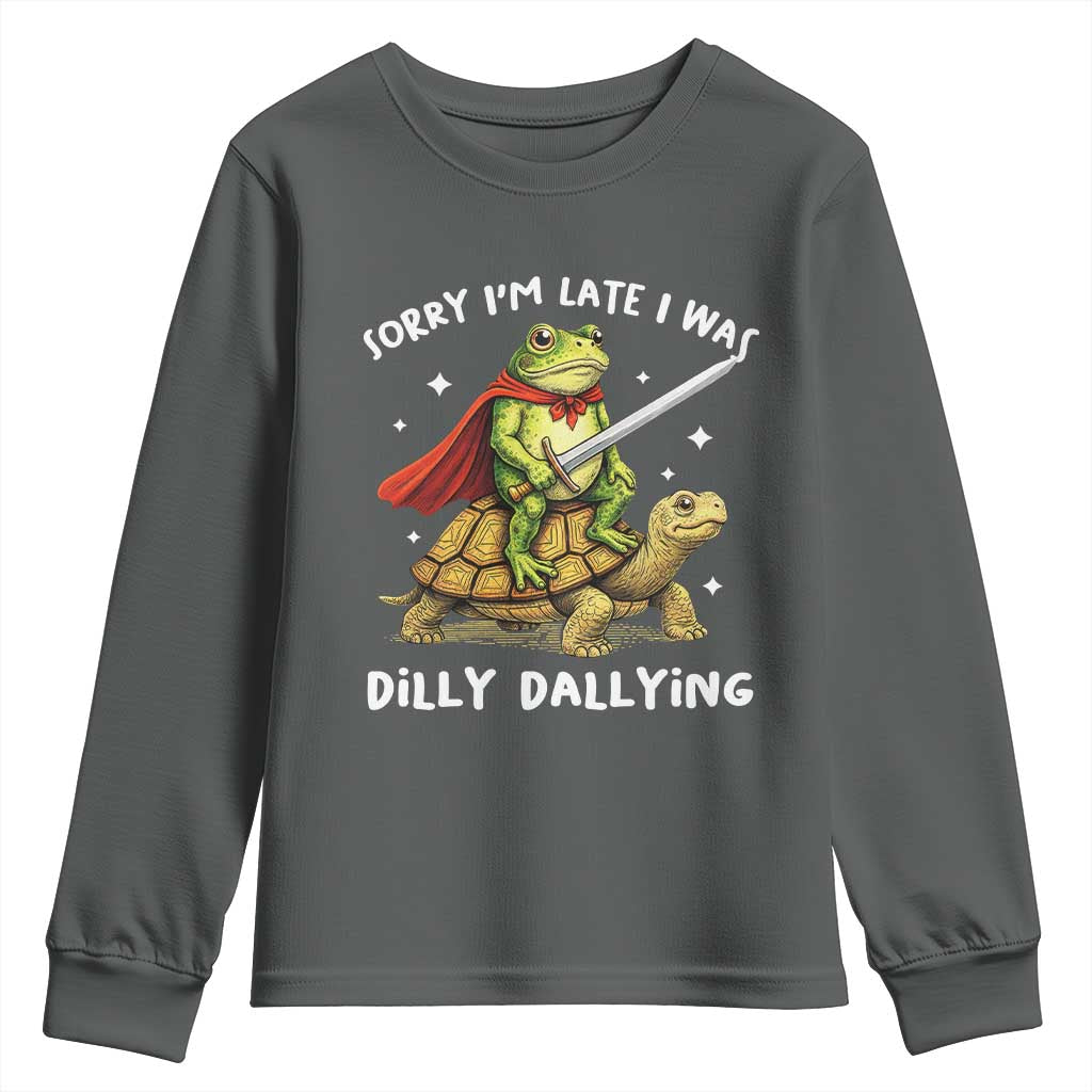Silly Goose Youth Sweatshirt Sorry Im Late I Was Dilly Dallying