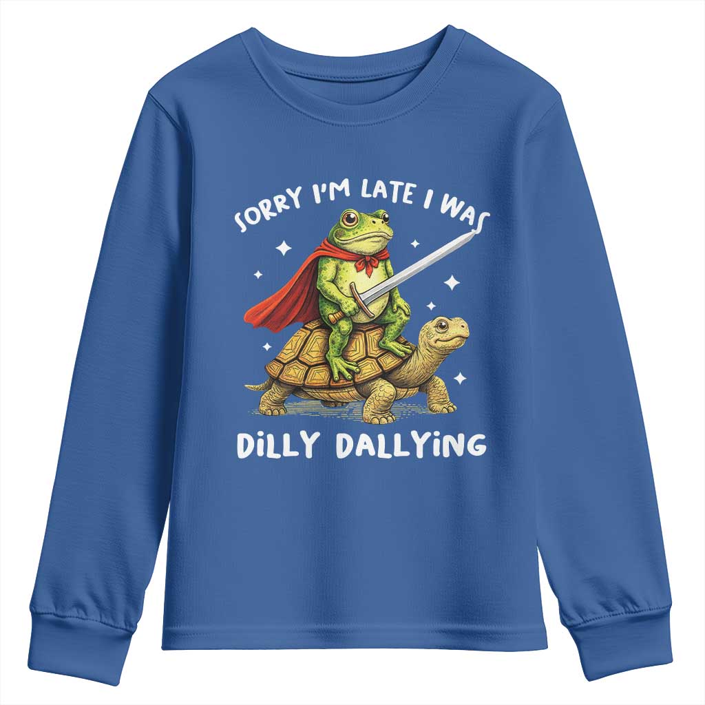 Silly Goose Youth Sweatshirt Sorry Im Late I Was Dilly Dallying