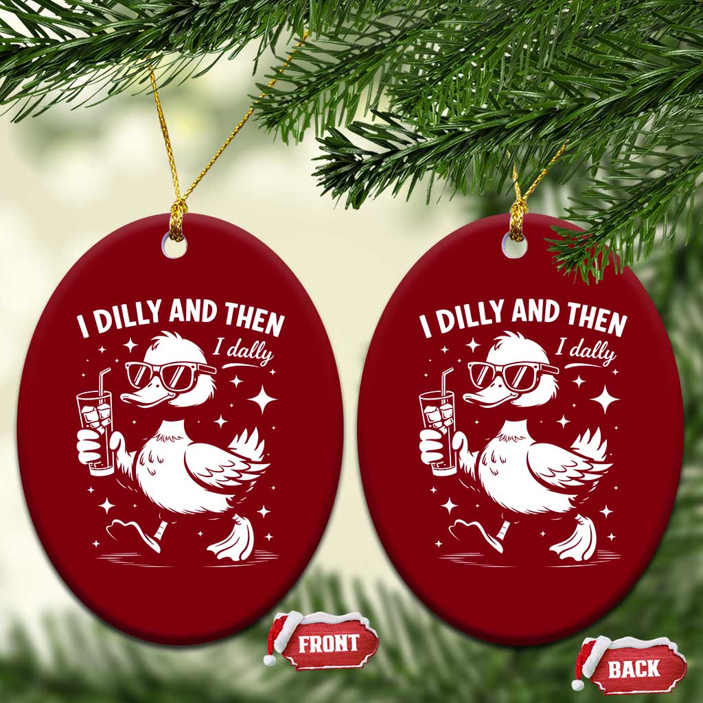 I Dilly And Then I Dally Ceramic Ornament Retro Duck Funny Animal Meme