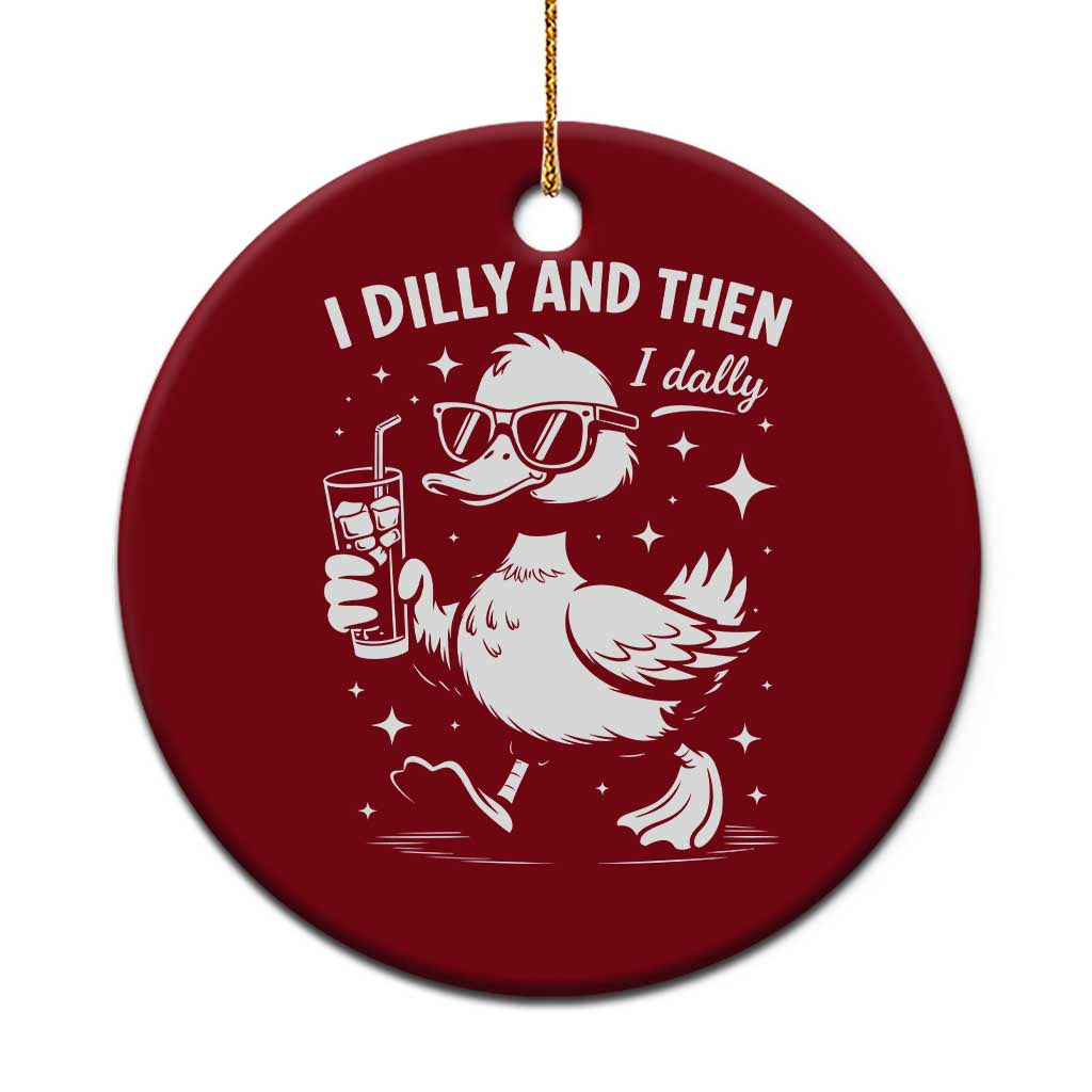 I Dilly And Then I Dally Ceramic Ornament Retro Duck Funny Animal Meme