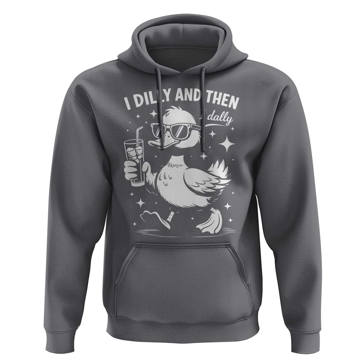 I Dilly And Then I Dally Hoodie Retro Duck Funny Animal Meme