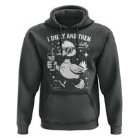 I Dilly And Then I Dally Hoodie Retro Duck Funny Animal Meme