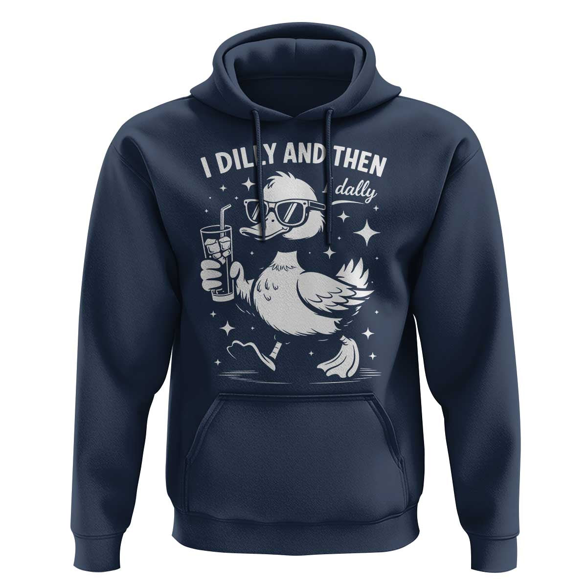 I Dilly And Then I Dally Hoodie Retro Duck Funny Animal Meme