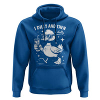 I Dilly And Then I Dally Hoodie Retro Duck Funny Animal Meme