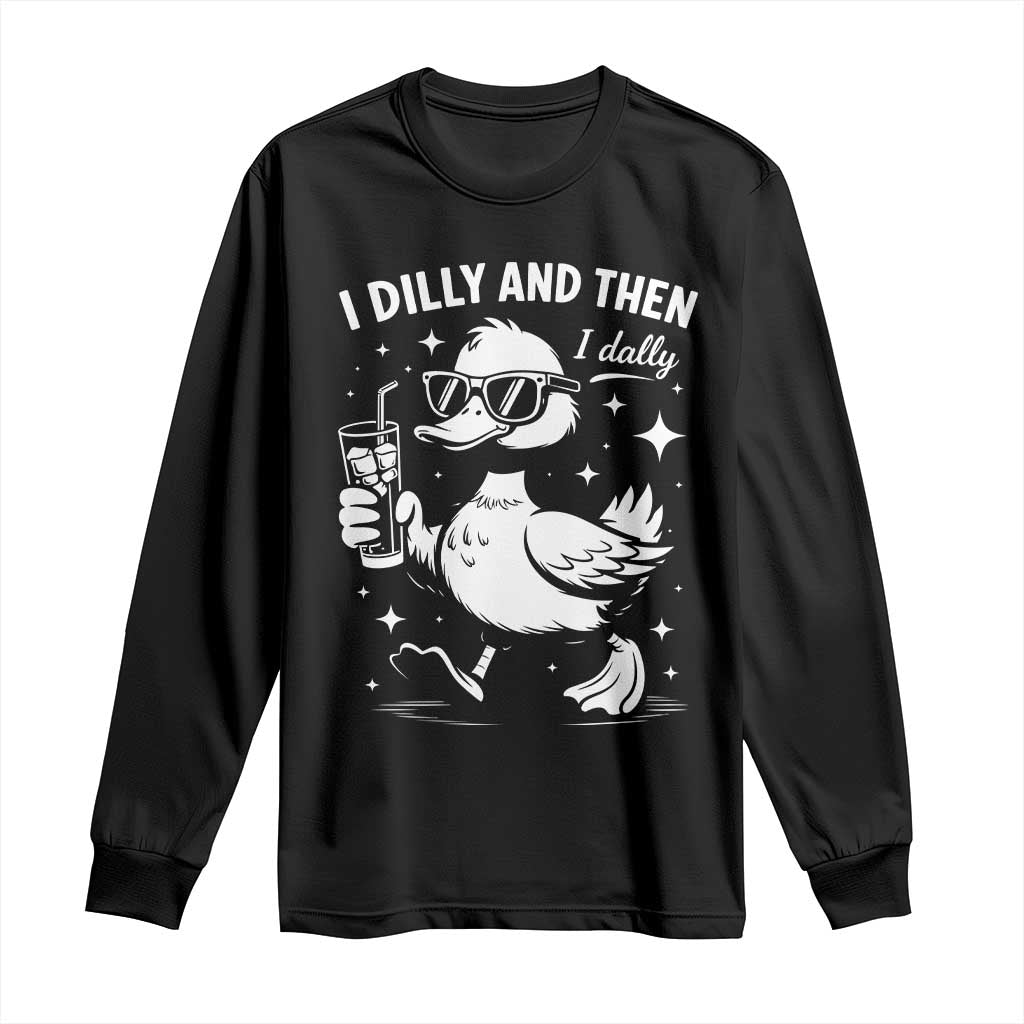 I Dilly And Then I Dally Long Sleeve Shirt Retro Duck Funny Animal Meme