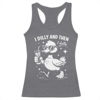I Dilly And Then I Dally Racerback Tank Top Retro Duck Funny Animal Meme