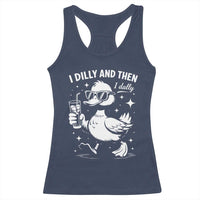 I Dilly And Then I Dally Racerback Tank Top Retro Duck Funny Animal Meme