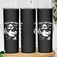 I Dilly And Then I Dally Skinny Tumbler Retro Duck Funny Animal Meme