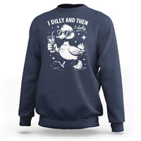 I Dilly And Then I Dally Sweatshirt Retro Duck Funny Animal Meme