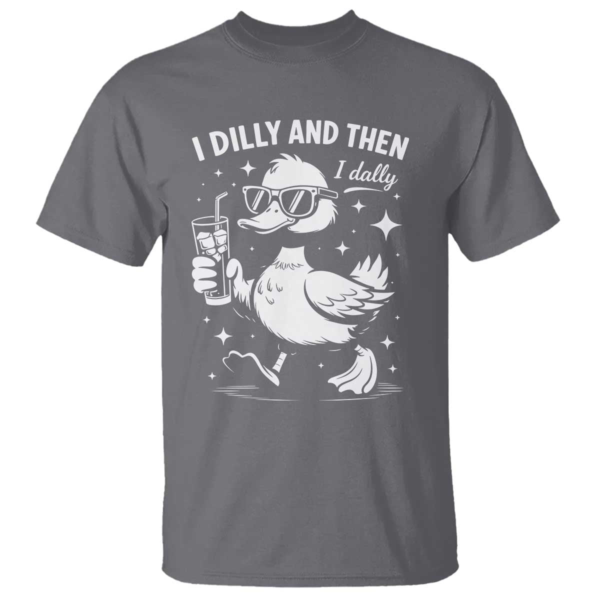 I Dilly And Then I Dally T Shirt Retro Duck Funny Animal Meme
