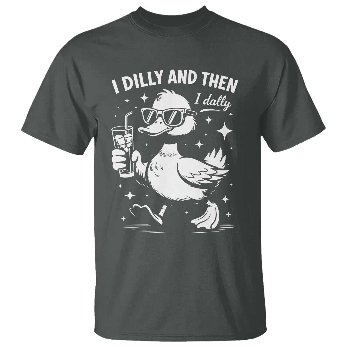 I Dilly And Then I Dally T Shirt Retro Duck Funny Animal Meme