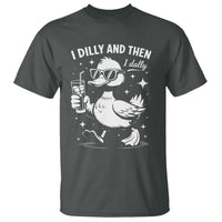 I Dilly And Then I Dally T Shirt Retro Duck Funny Animal Meme
