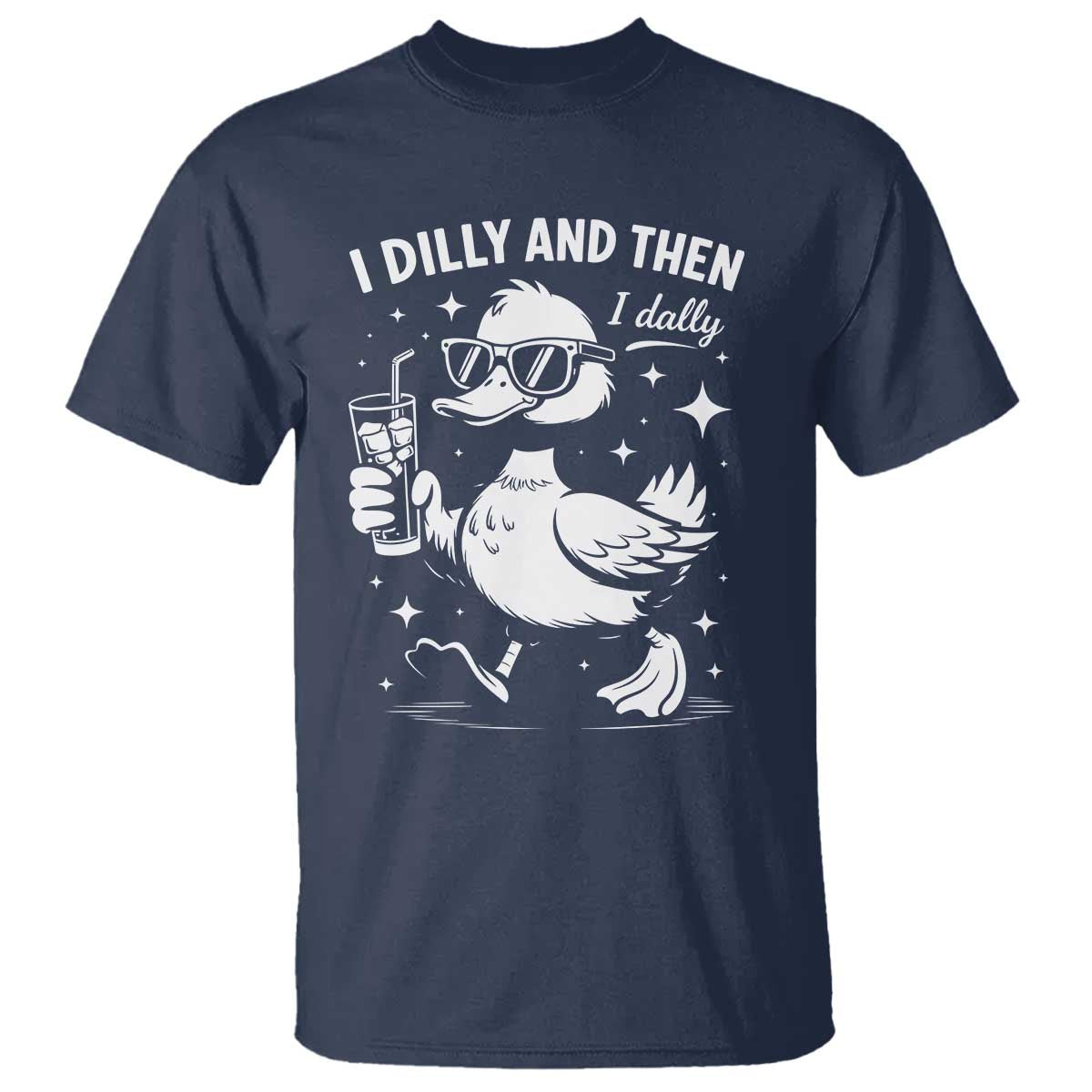 I Dilly And Then I Dally T Shirt Retro Duck Funny Animal Meme