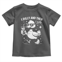 I Dilly And Then I Dally Toddler T Shirt Retro Duck Funny Animal Meme