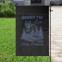 Raccoon Dilly Dallying Garden Flag Funny Sorry Im Late Silly Animal