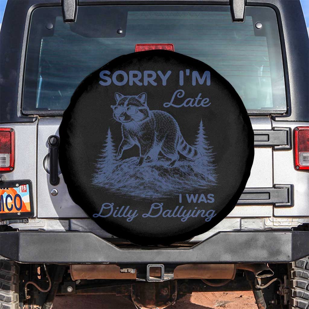 Raccoon Dilly Dallying Spare Tire Cover Funny Sorry Im Late Silly Animal