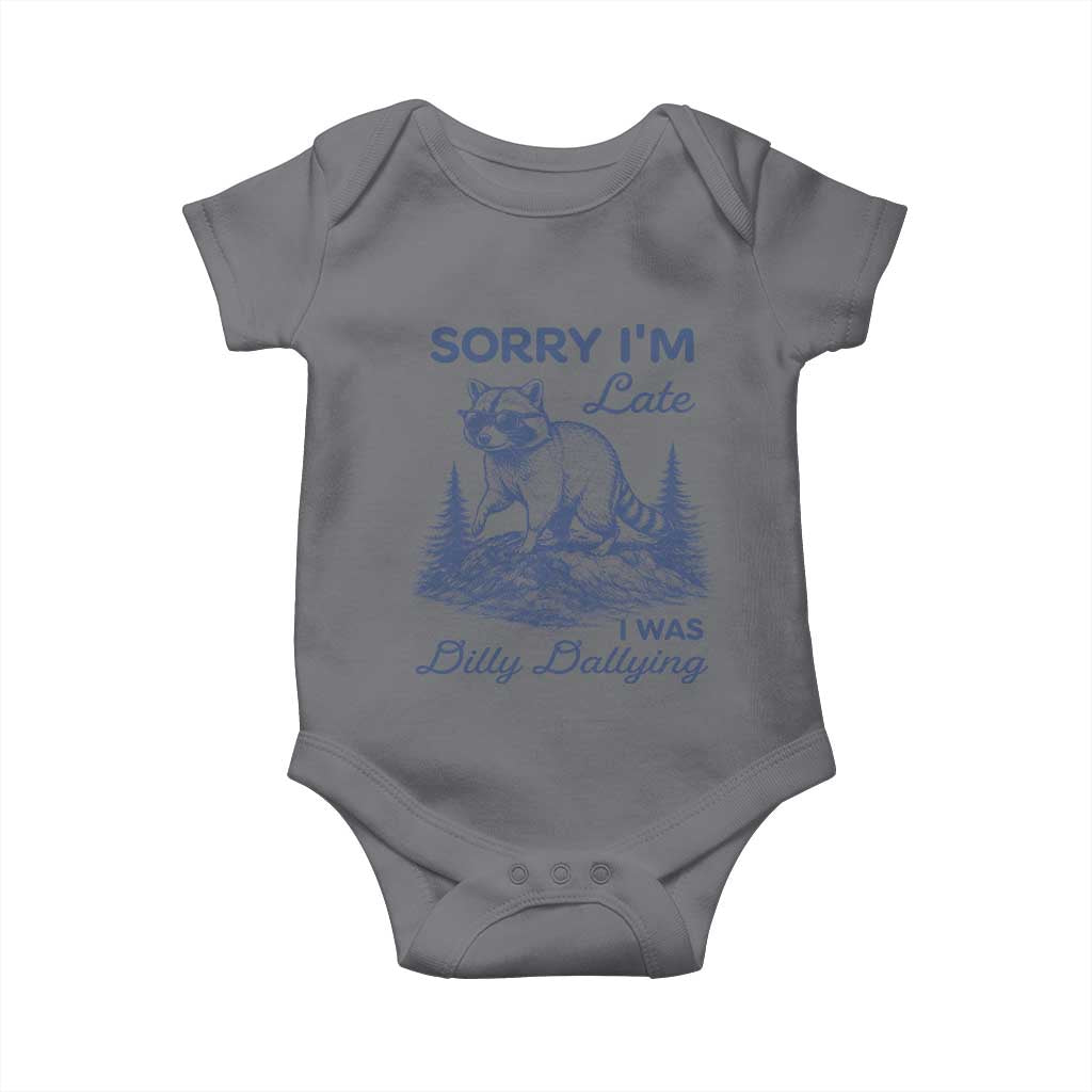 Raccoon Dilly Dallying Baby Onesie Funny Sorry Im Late Silly Animal