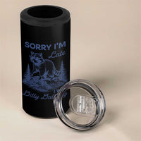 Raccoon Dilly Dallying 4 in 1 Can Cooler Tumbler Funny Sorry Im Late Silly Animal