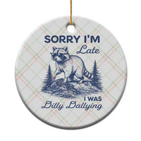 Raccoon Dilly Dallying Ceramic Ornament Funny Sorry Im Late Silly Animal