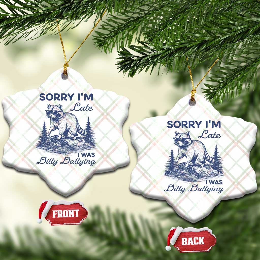 Raccoon Dilly Dallying Ceramic Ornament Funny Sorry Im Late Silly Animal