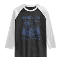 Raccoon Dilly Dallying Raglan Shirt Funny Sorry Im Late Silly Animal