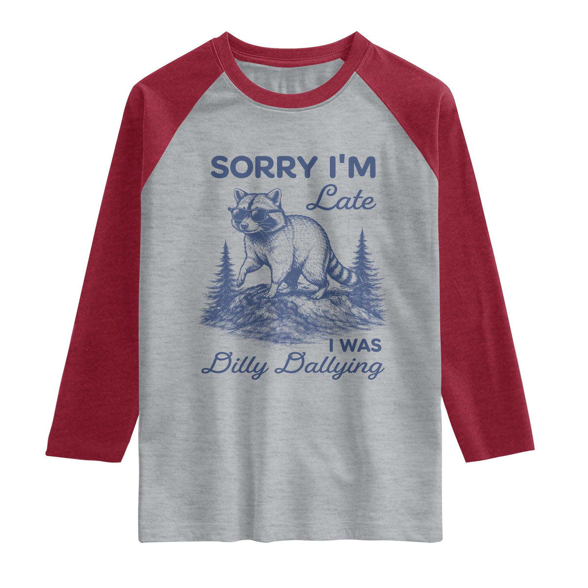 Raccoon Dilly Dallying Raglan Shirt Funny Sorry Im Late Silly Animal