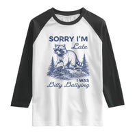 Raccoon Dilly Dallying Raglan Shirt Funny Sorry Im Late Silly Animal