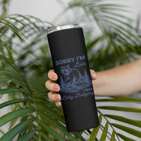 Raccoon Dilly Dallying Skinny Tumbler Funny Sorry Im Late Silly Animal