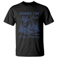 Raccoon Dilly Dallying T Shirt Funny Sorry Im Late Silly Animal