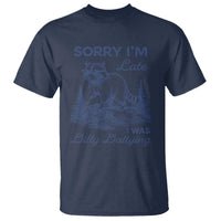 Raccoon Dilly Dallying T Shirt Funny Sorry Im Late Silly Animal