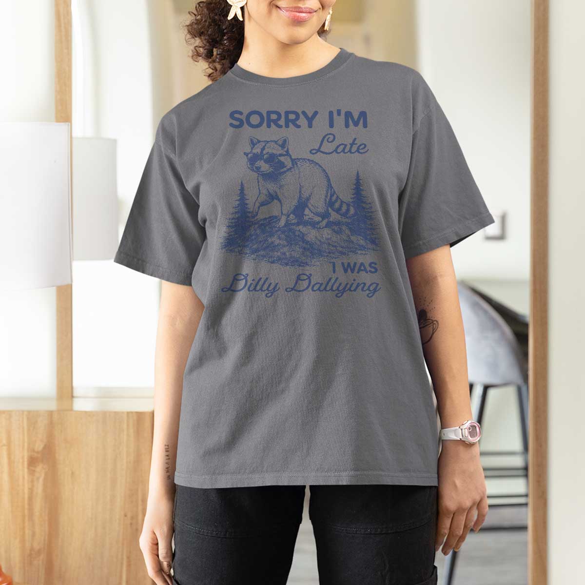 Raccoon Dilly Dallying T Shirt For Women Funny Sorry Im Late Silly Animal