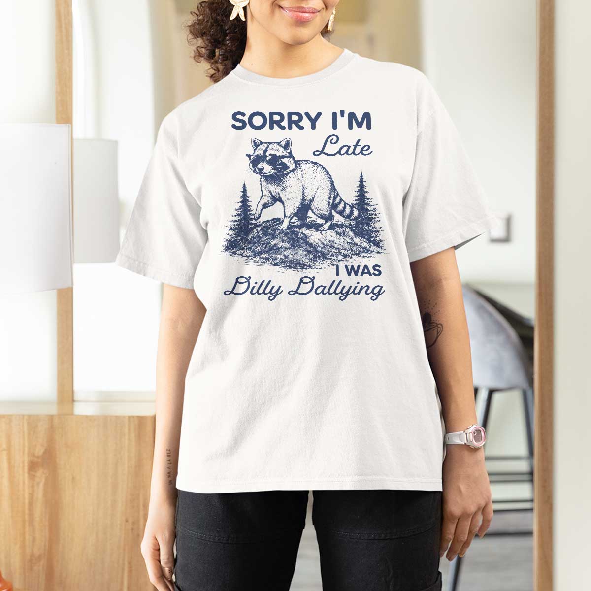 Raccoon Dilly Dallying T Shirt For Women Funny Sorry Im Late Silly Animal