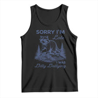 Raccoon Dilly Dallying Tank Top Funny Sorry Im Late Silly Animal