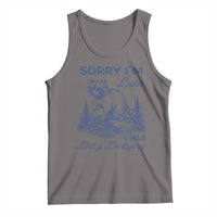 Raccoon Dilly Dallying Tank Top Funny Sorry Im Late Silly Animal