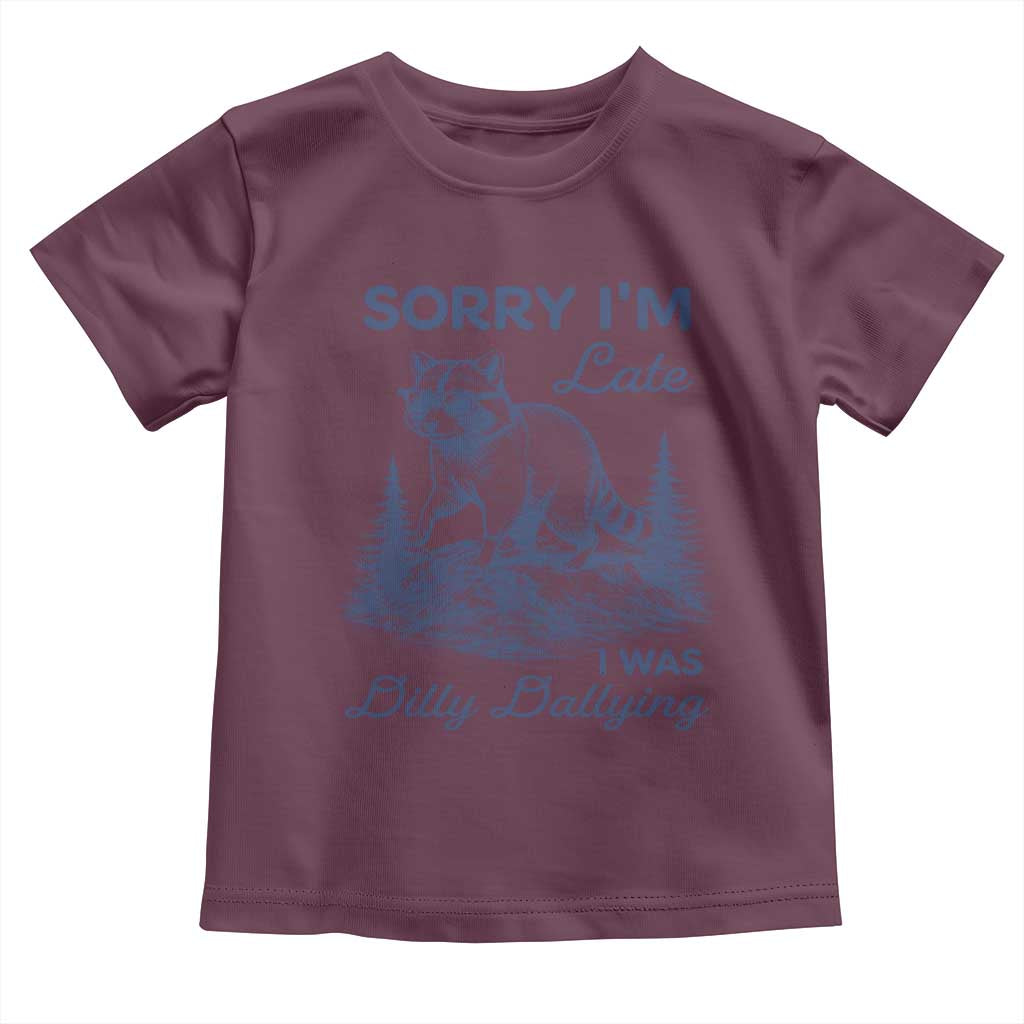 Raccoon Dilly Dallying Toddler T Shirt Funny Sorry Im Late Silly Animal