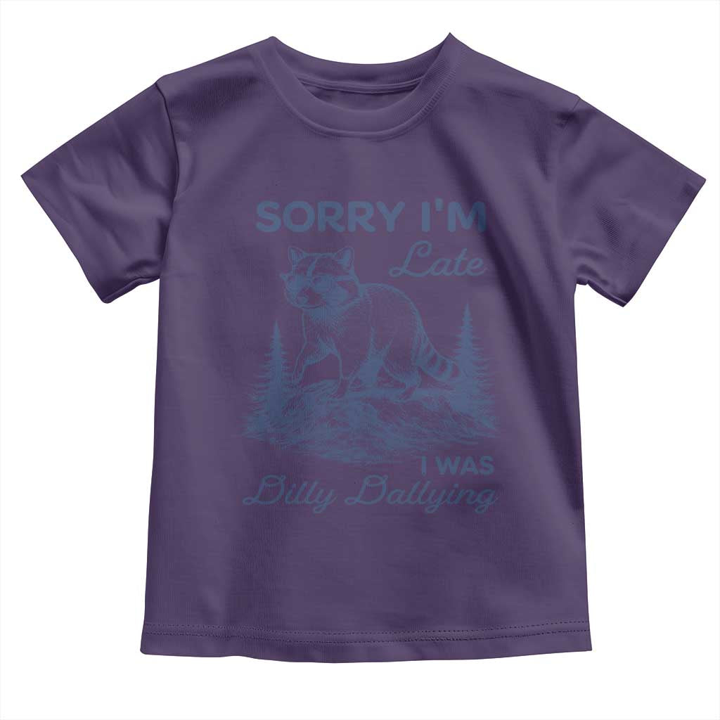 Raccoon Dilly Dallying Toddler T Shirt Funny Sorry Im Late Silly Animal