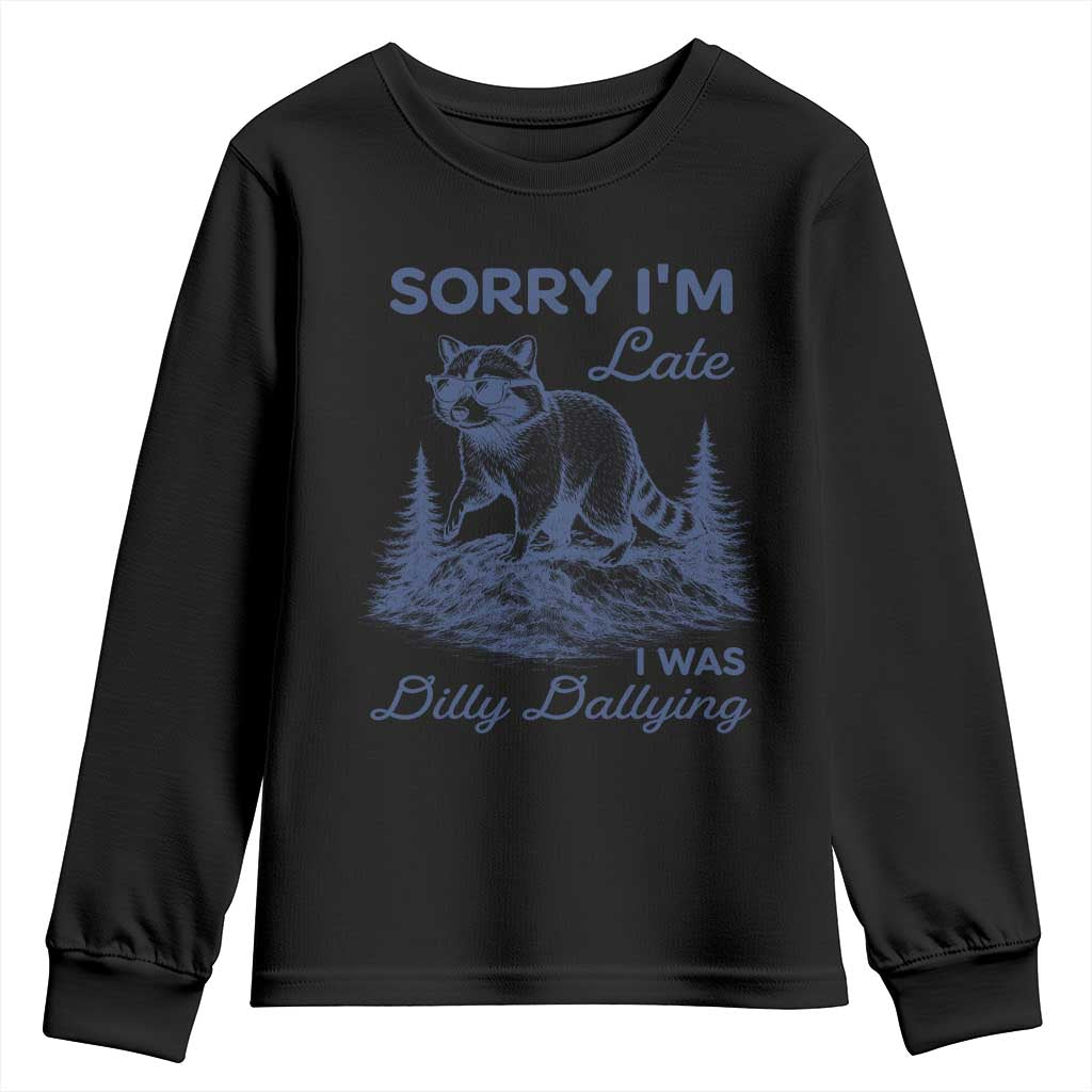 Raccoon Dilly Dallying Youth Sweatshirt Funny Sorry Im Late Silly Animal